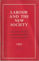 Labour Party Great Britain - Labour and the new society: A statement of the policy and principles of British democratic socialism -  - KMK0017348