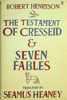 Heaney, Seamus - The Testament of Cresseid & Seven Fables: Translated by Seamus Heaney -  - KOC0003372