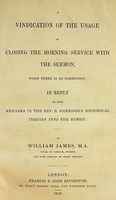 William James - A Vindication Of The Usage Of Closing The Morning Service With The Sermon, Where There Is No Communion -  - KON0769891