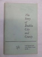 Pádraig Ó Snodaigh - The Story of Dublin City and County -  - KON0823067