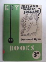 Desmond Ryan - Ireland, Whose Ireland? (Key Books. no. 9.) -  - KON0823883