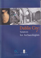 Carroll Judith - Dublin City: Sources for Archaeologists -  - KSG0002917