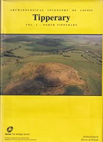 Farrelly, Jean; O'brien, Caimin - Archaeological Inventory of County Tipperary: Vol I - North Tpperary -  - KSG0002969
