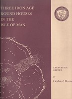 Gerhard Bersu - Three Iron Age Round Houses in the Isle of Man - 9780901106186 - KSG0002977
