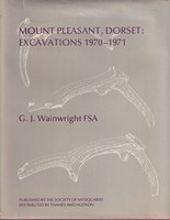 Wainwright, G J, Wainwright, Geoffrey J - Mount Pleasant, Dorset: Excavations 1970-1971 (Reports of the Research Committee of the Society of Antiquar) - 9780500990292 - KSG0003051