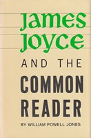 William Powell Jones - James Joyce and the Common Reader - 9780806103242 - KSG0015951