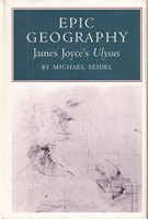 Michael A. Seidel - Epic Geography: James Joyce´s Ulysses - 9780691063034 - KSG0015982
