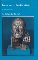Robert Boyle S.j. Ph.d. - James Joyce's Pauline Vision: A Catholic Exposition -  - KSG0016007