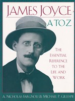 A.nicholas Fargnoli - James Joyce A to Z: The Essential Reference to the Life and Work (Critical Companion) - 9780816029044 - KSG0016015