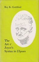Roy K. Gottfried - The Art of Joyce's Syntax in Ulysses - 9780820304786 - KSG0016031