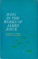 Matthew J. And Mabel P. Worthington Hodgart - Song in the Works of James Joyce -  - KSG0016036