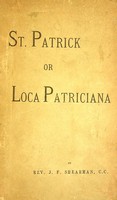 John Francis Shearman - Loca Patriciana: An identification of localities, chiefly in Leinster, visited by Saint Patrick and his assistant missionaries and of some contemporary kings and chieftains -  - KSG0022853