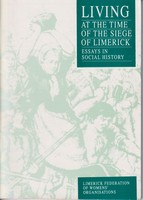[Edited By Barnardine Dewar] - Living at the Time of the Siege of Limerick: Essays in Social History - 9780951764602 - KSG0025548