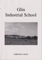 Christina Craft - The Story of Glin Industrial School 1893-1973 -  - KSG0025571