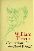 William Trevor - Excursions in the Real World - 9780091770860 - KSG0027344