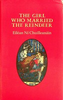 Eilean Ni Chuilleanain - The Girl Who Married the Reindeer - 9781852353049 - KSG0028248
