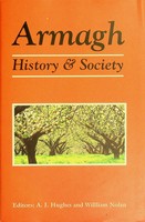 Hughes, A. J., Nolan, William - Armagh: History & Society. Interdisciplinary Essays on the History of an Irish Country - 9780906602362 - KSG0028928