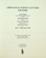 (Editor: Michael Heity) - Ordnance Survey Letters, Kildare:  Letters Containing Information Relative to the Antiquities of the County of Kildare, Collected During the Progress of the Ordnance Survey in 1837,1838 and 1839 - 9781903538081 - KSG0028945