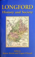 (Editors: Martin Moris And Fergus O'ferrall) - Longford:  History and Society - 9780906602584 - KSG0028955