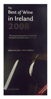 Pat Carroll. Ed John Wilson - The Best Wine in Ireland 2008, 13th Edition -  - KST0011629
