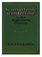 L.e. Cochran - Scottish Trade with Ireland in the Eighteenth Century - 9780859760966 - KTJ0002624