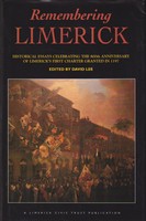 David Lee - Remembering Limerick: Historical Essays Celebrating the 800th Anniversary of Limerick's First Charter Granted in 1197 -  - KTJ8038430