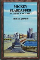 Michael Quinlan - Mickey Slabdabber, a Limerick Odyssey - 9781411668874 - KTJ8038431