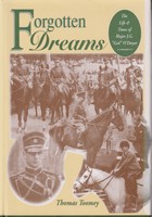Thomas Toomey - Forgotten dreams: The life and times of Major J.G.  Ged  O'Dwyer - 9780952256847 - KTJ8038437