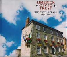 Lct - Limerick Civic Trust: The First 25 Years 1983-2008 -  - KTJ8038552