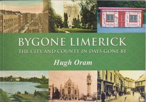 Hugh Oram - Bygone Limerick:  The City and County in Days Gone By - 9781856356794 - KTJ8038578