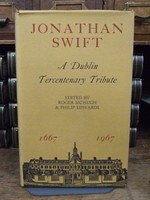 Editors Roger Mchugh And Philip Edwards - Jonathan Swift 1667 - 1967, A Dublin Tercentenary Tribute -  - KTK0094137