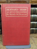 Renée M. Deacon - Bernard Shaw as Artist-Philosopher: An Exposition of Shavianism -  - KTK0094380