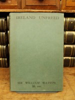 Sir William watson - Ireland Unfreed, Poems and Verses Written in the Early Months of 1921 -  - KTK0094382
