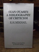 With An Introduction By Ronald Ayling E.h. Mikhail - Sean O'Casey: A Bibliography of Criticism -  - KTK0094645