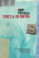 Aidan Mathews - Strictly No Poetry -  - S9781843517443
