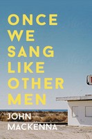 John Mackenna - Once We Sang Like Other Men -  - S9781848405813