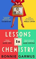 Bonnie Garmus - Lessons in Chemistry: Meet the uncompromising, unconventional Elizabeth Zott, heroine of the new and most exciting debut of 2022 - 9780857528124 - V9780857528124